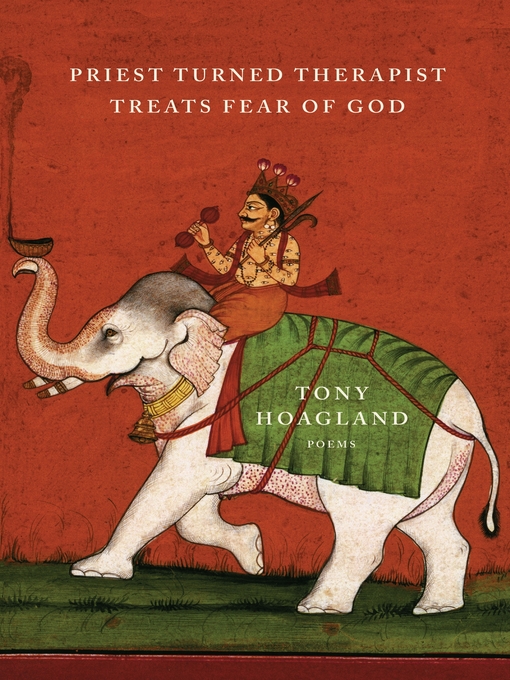 Title details for Priest Turned Therapist Treats Fear of God by Tony Hoagland - Available